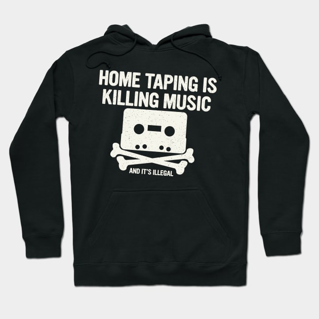 Home Taping Is Killing Music 2 Hoodie by MalcolmDesigns